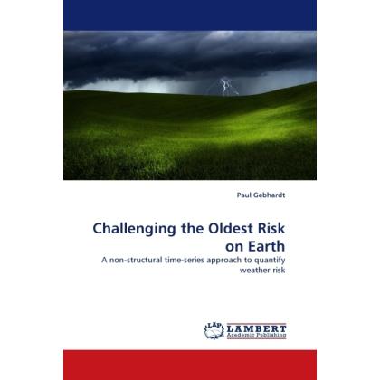 Challenging the Oldest Risk on Earth, Fachbücher von Paul Gebhardt