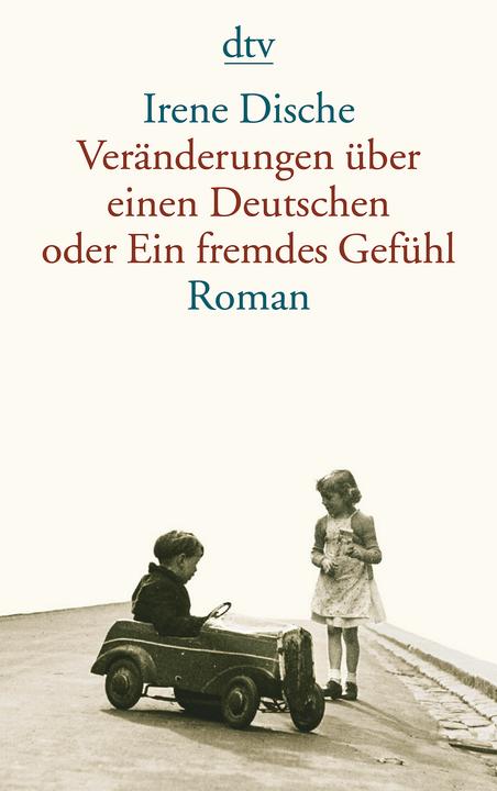 Produktbild Veränderungen über einen Deutschen oder Ein fremdes Gefühl (Deutsch, Irene Dische, 2011)