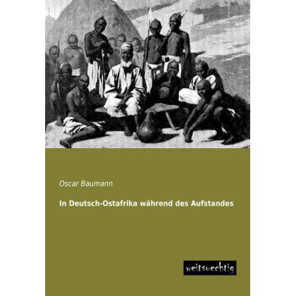 In Deutsch-Ostafrika während des Aufstandes, Ratgeber von Oscar Baumann