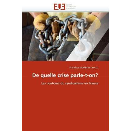 De quelle crise parle-t-on?, Fachbücher von Francisca Gutiérrez Crocco