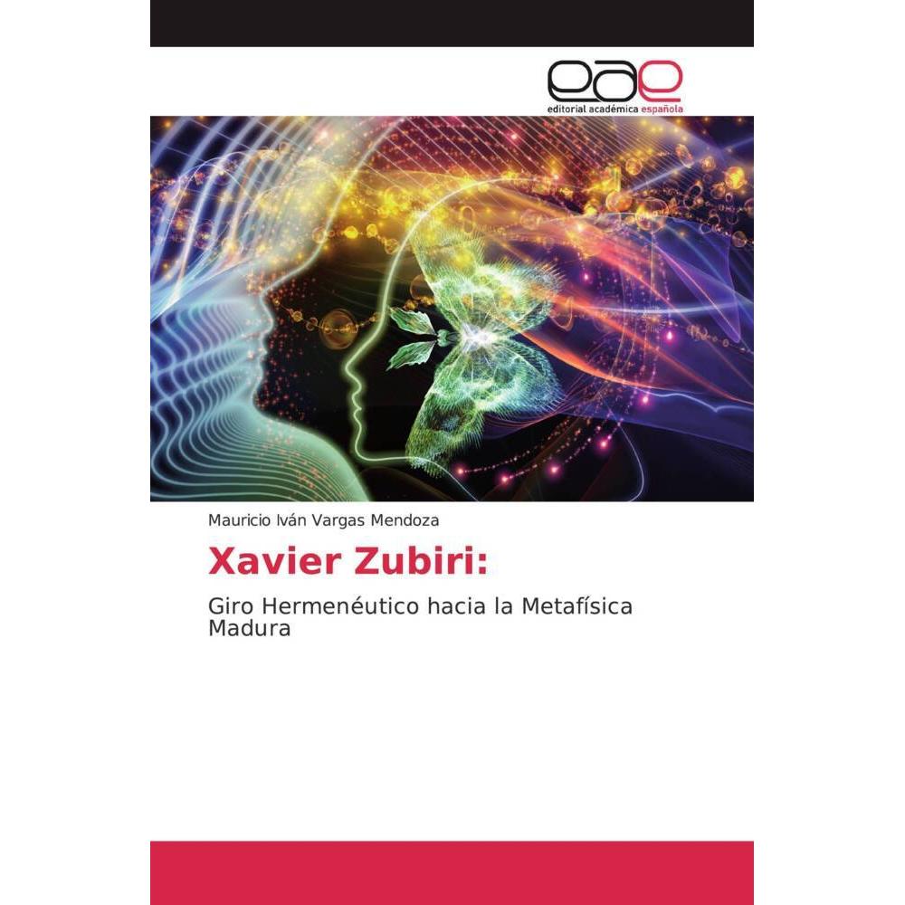 Xavier Zubiri:, Sachbücher von Mauricio Iván Vargas Mendoza
