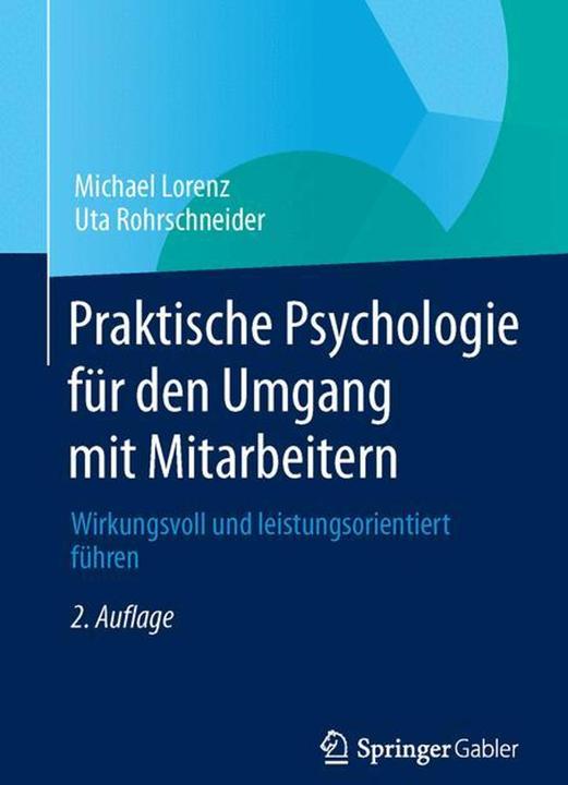 Produktbild Praktische Psychologie für den Umgang mit Mitarbeitern (Deutsch, Michael Lorenz, Uta Rohrschneider, 2013)