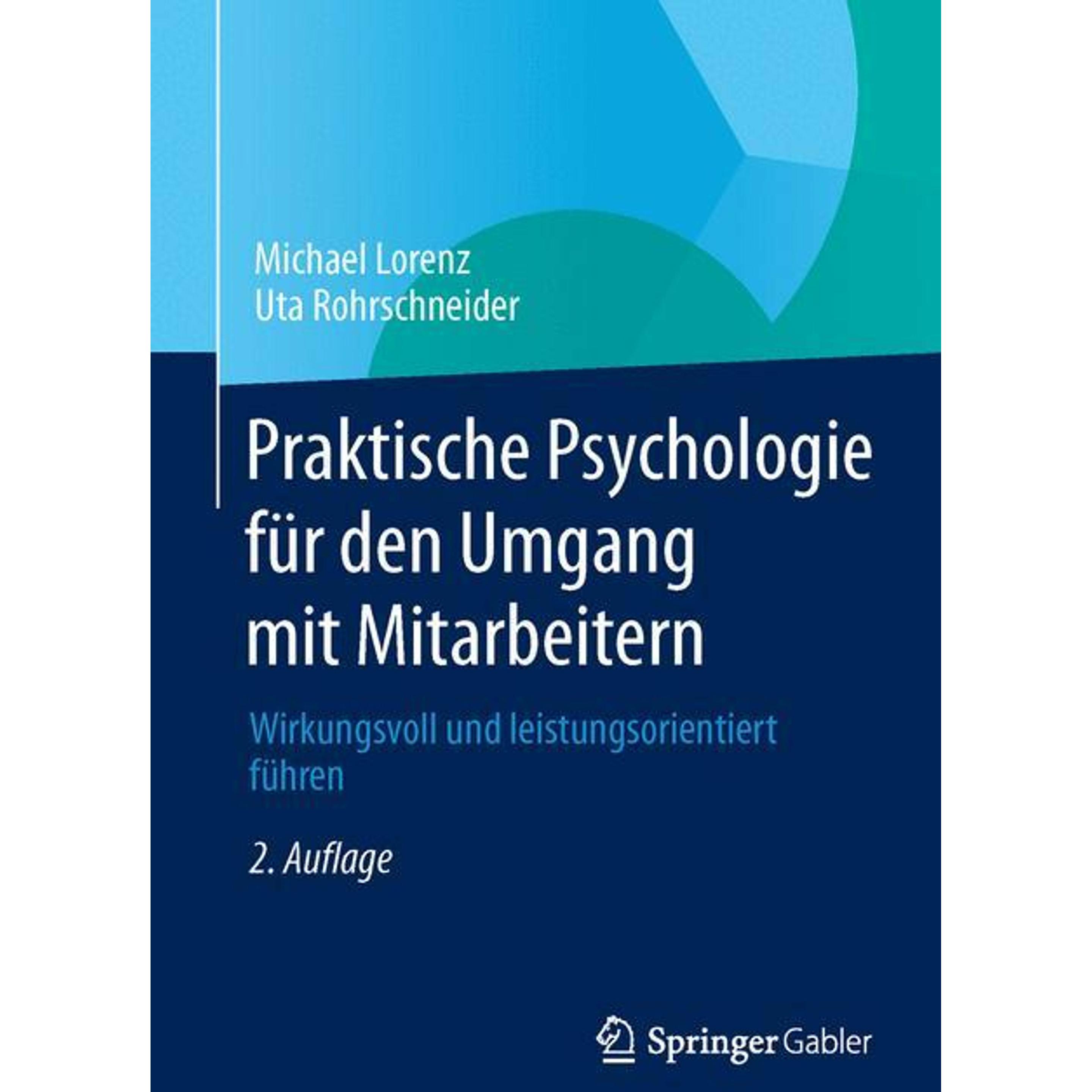 Praktische Psychologie für den Umgang mit Mitarbeitern, Fachbücher von Michael Lorenz, Uta Rohrschneider