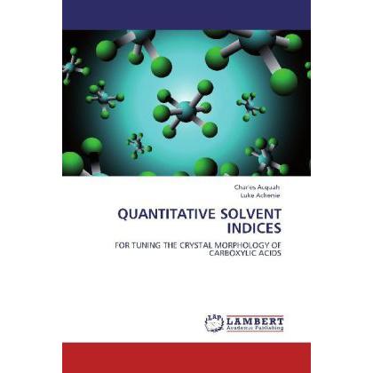Quantitative Solvent Indices, Fachbücher von Charles Acquah, Luke Achenie