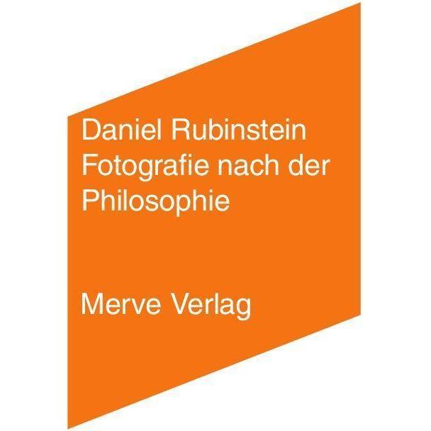 Rubinstein:Fotografie nach der Philosop, Sachbücher von Daniel Rubinstein