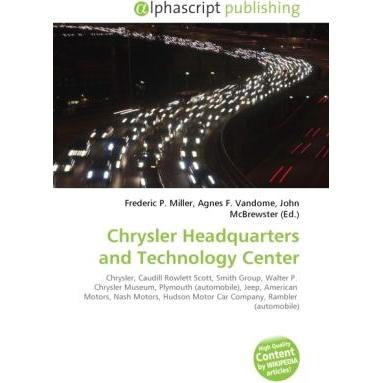Chrysler Headquarters and Technology Center, Ratgeber von Agnes F. Vandome, Frederic P. Miller, John McBrewster