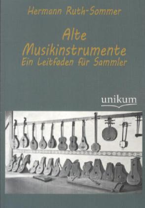 Produktbild Alte Musikinstrumente (Deutsch, Hermann Ruth-Sommer, 2012)