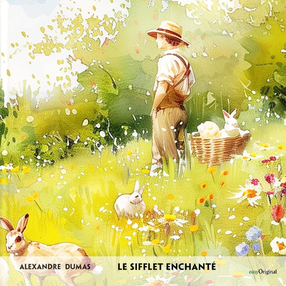 Dumas:Le Sifflet Enchanté - Französisch, Hörbücher von Alexandre Dumas