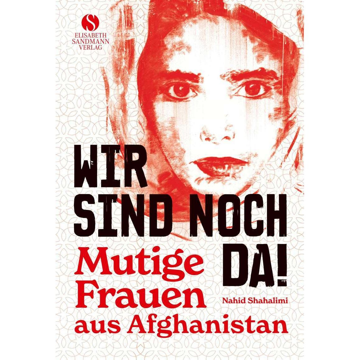 Wir sind noch da!, Sachbücher von Sven Koch, Margaret Atwood, Nahid Shahalimi