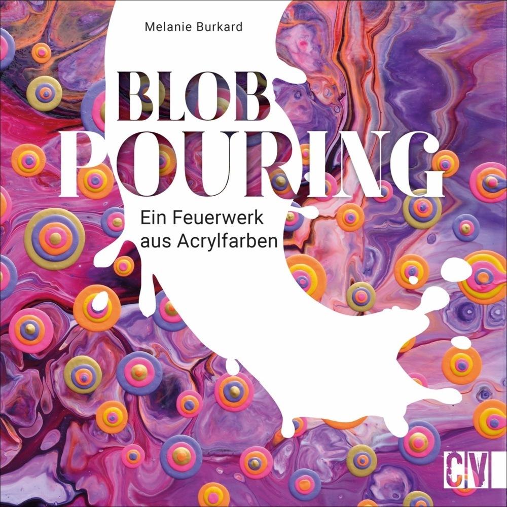 Blob Pouring, Ratgeber von Melanie Burkard