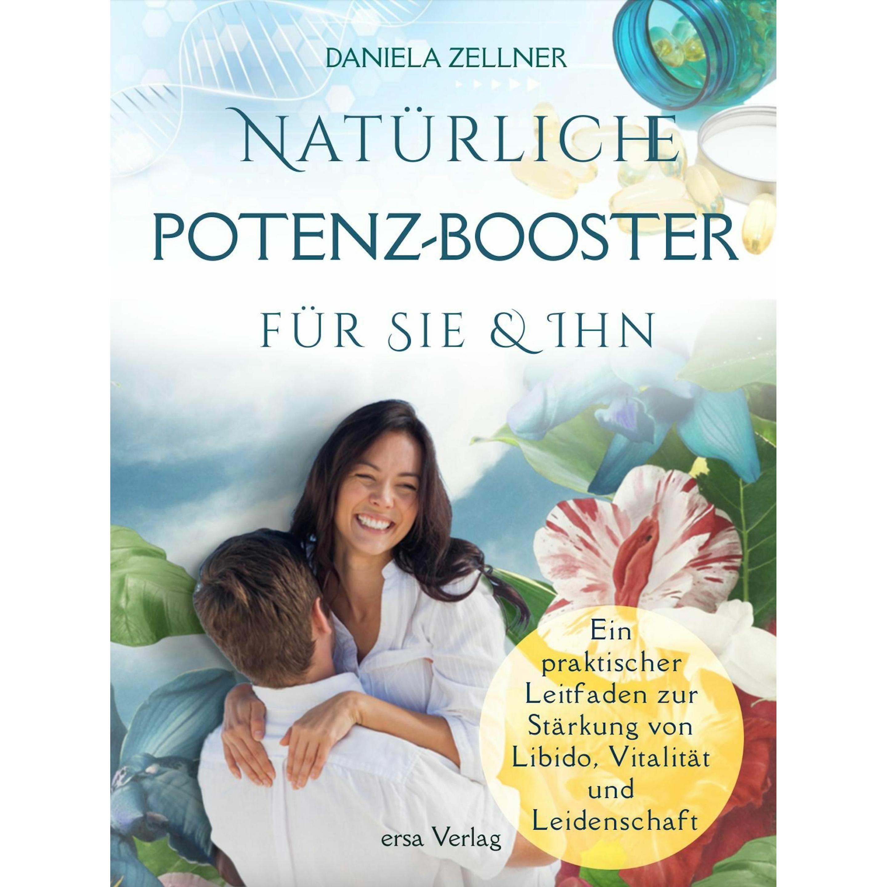 Natürliche Potenz-Booster für Sie und Ihn, Ratgeber von Daniela Zellner