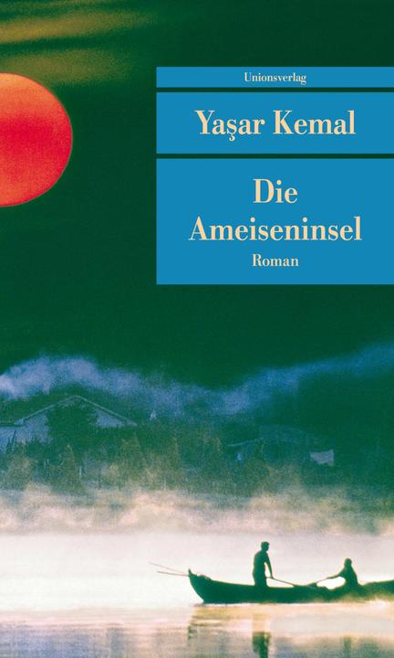 Produktbild Die Ameiseninsel (Deutsch, Cornelius Bischoff, Yaşar Kemal, 2012)