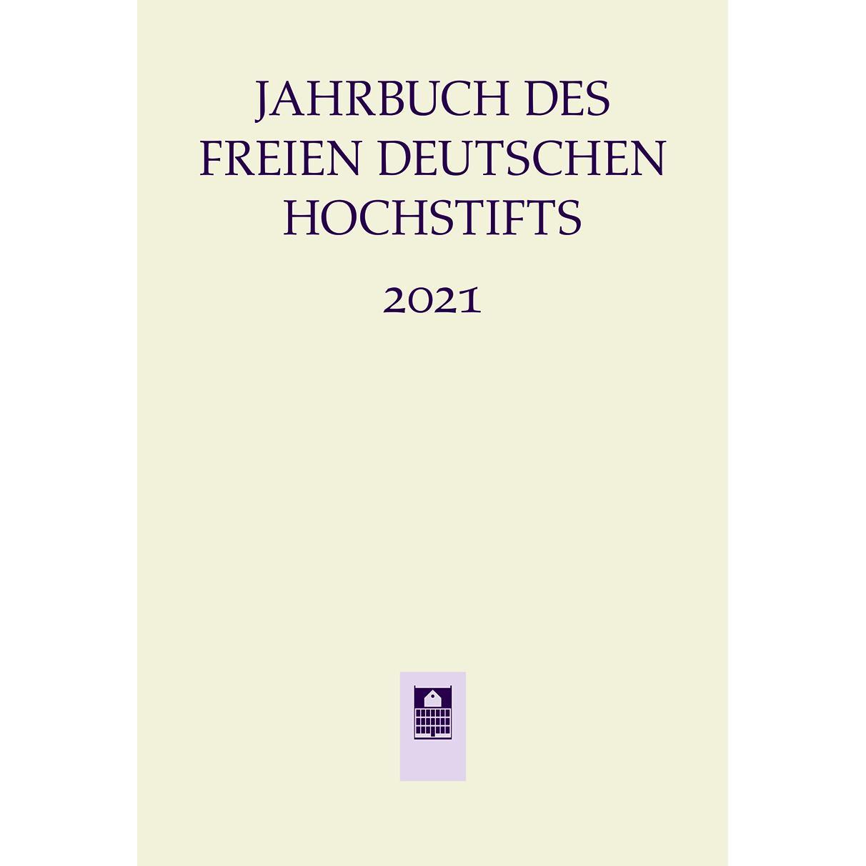 Jahrbuch Freies deutsches Hochstift 2021, Fachbücher von Anne Bohnenkamp