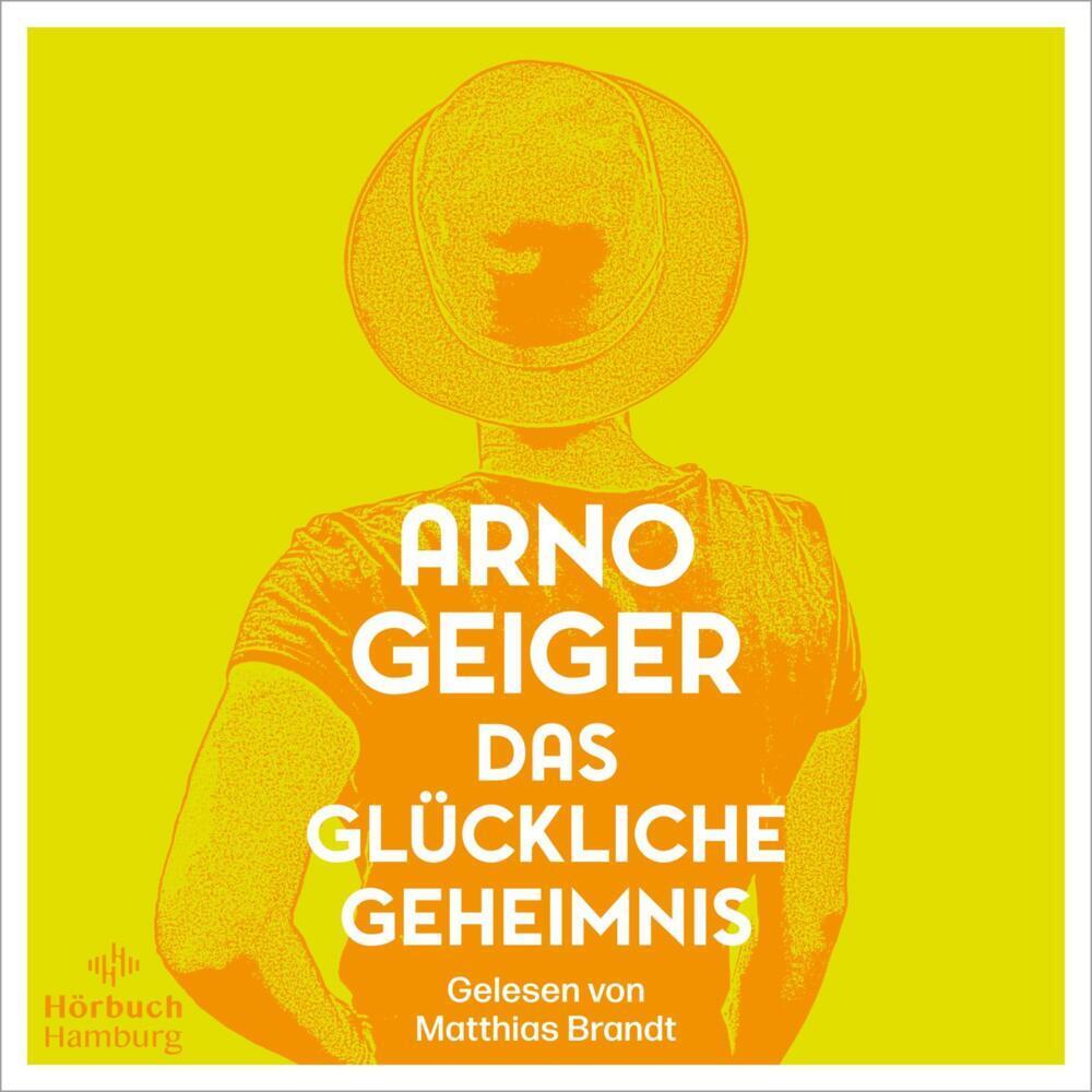Das glückliche Geheimnis, Hörbücher von Arno Geiger