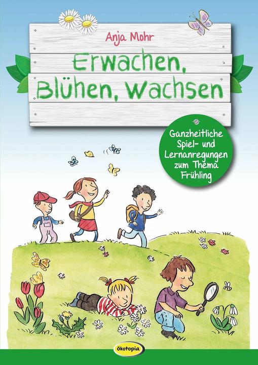 Produktbild Erwachen, Blühen, Wachsen (Deutsch, Anja Mohr, Boris Braun, 2018)