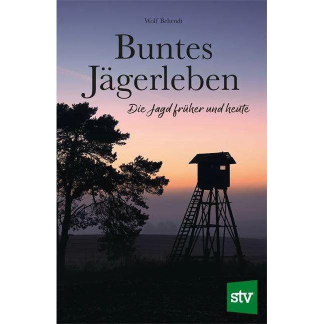 Buntes Jägerleben, Ratgeber von Wolf Behrndt