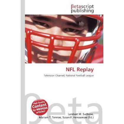 Thumbnail - NFL Replay, Ratgeber von Lambert M. Surhone, Mariam T. Tennoe, Susan F. Henssonow