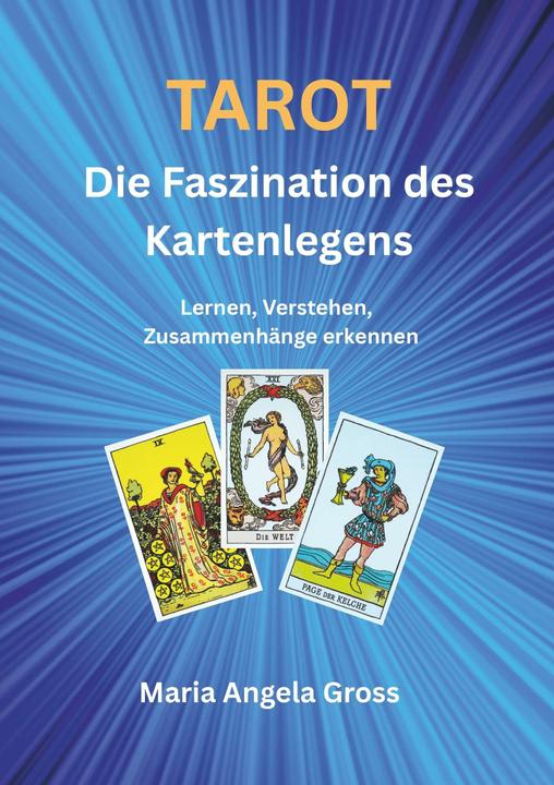 TAROT Die Faszination des Kartenlegens (Deutsch, Maria Angela Gross, 2025)