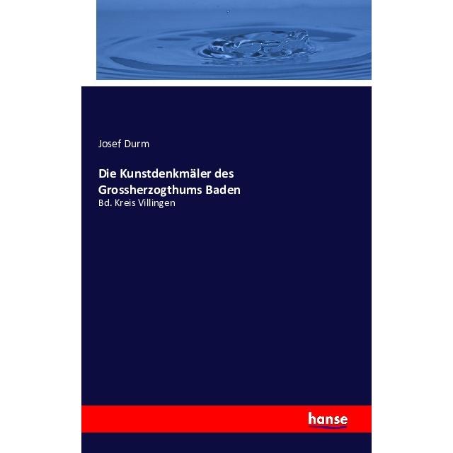 Die Kunstdenkmäler des Grossherzogthums Baden, Fachbücher von Josef Durm