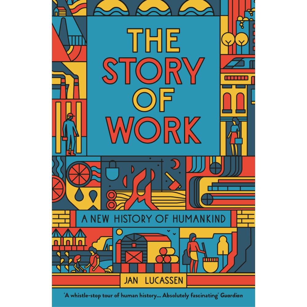 Thumbnail - The Story of Work, Sachbücher von Jan Lucassen