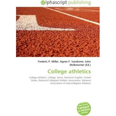 College athletics, Fachbücher von Agnes F. Vandome, Frederic P. Miller, John McBrewster
