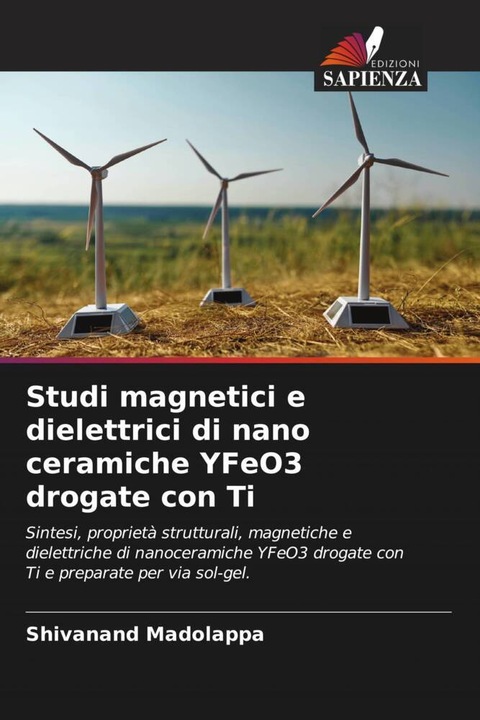 Produktbild Studi magnetici e dielettrici di nano ceramiche YFeO3 drogate con Ti (Shivanand Madolappa, 2022)
