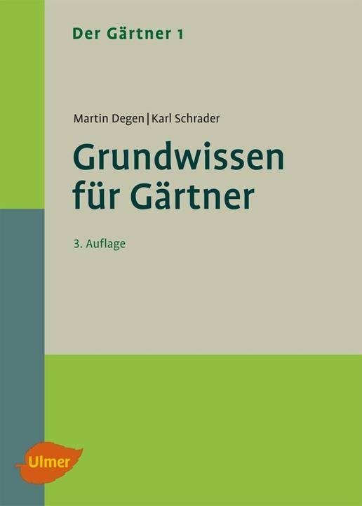 Immagine prodotto Der Gärtner 1. Grundwissen für Gärtner (Tedesco, Karl Schrader, Martin Degen, 2014)