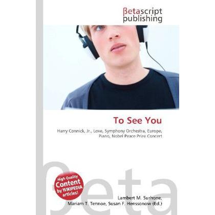 Thumbnail - To See You, Fachbücher von Lambert M. Surhone, Miriam T. Timpledon, Susan F. Marseken
