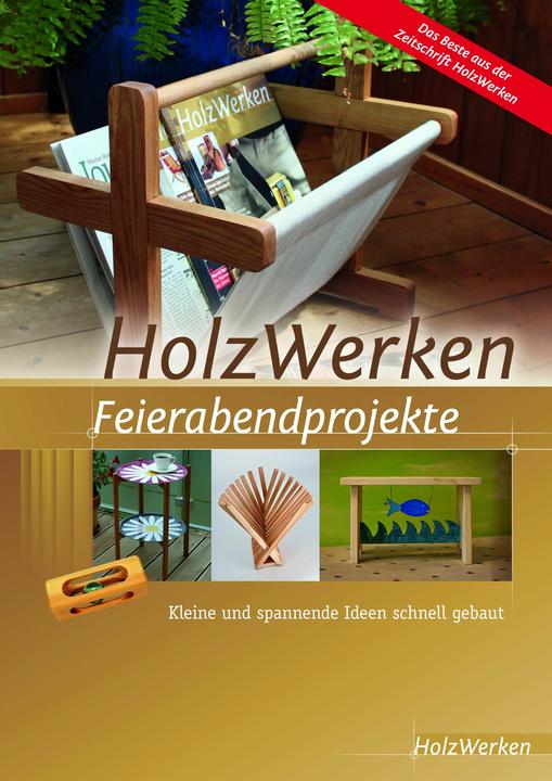 Produktbild HolzWerken Feierabendprojekte (Deutsch, Vincentz/, 2017)