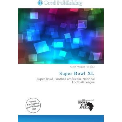 Super Bowl XL, Ratgeber von Aaron Philippe Toll