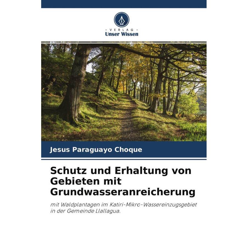 Thumbnail - Schutz und Erhaltung von Gebieten mit Grundwasseranreicherung, Fachbücher von Jesus Paraguayo Choque