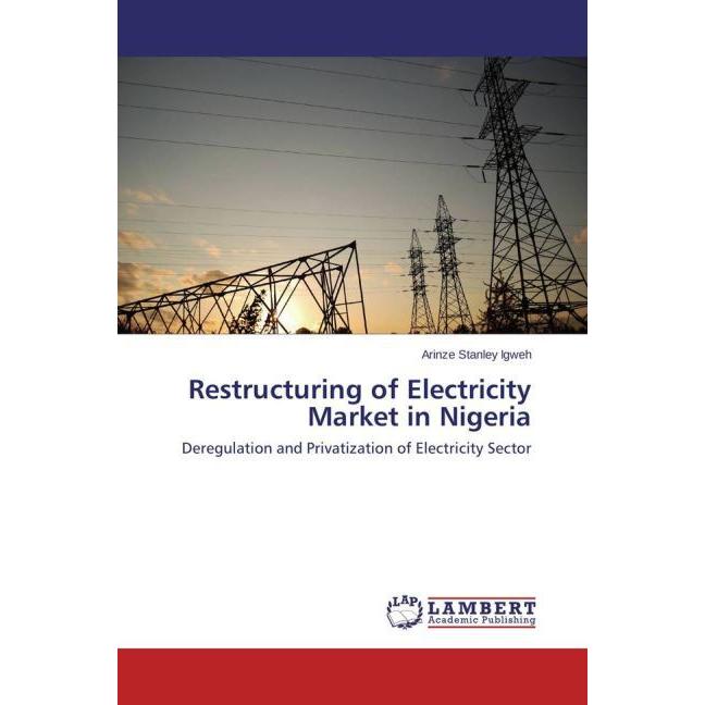 Restructuring of Electricity Market in Nigeria, Fachbücher