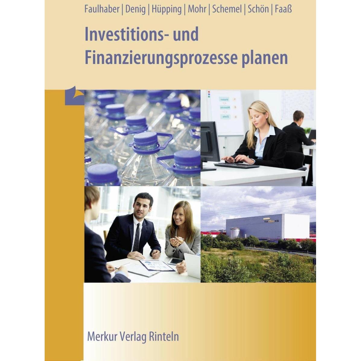 Investitions- und Finanzierungsprozesse planen, Schulbücher von Gerd Faulhaber, Ingo Schemel, Annette Denig, Uwe Hüpping...