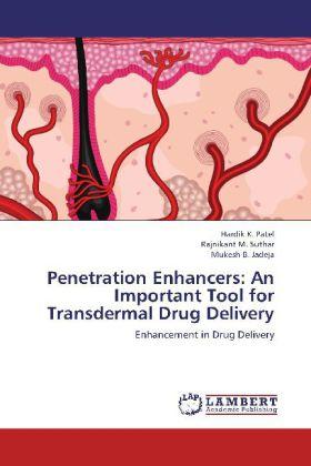 Produktbild Penetration Enhancers: An Important Tool for Transdermal Drug Delivery (Deutsch, Rajnikant M. Suthar, Hardik K. Patel, Mukesh B. Jadeja, 2012)