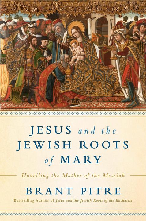 Produktbild Jesus and the Jewish Roots of Mary (Englisch, Brant James Pitre, 2018)