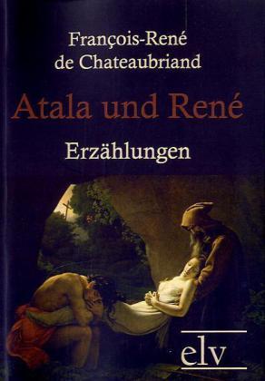 Produktbild Atala und René (Deutsch, François-René De Chateaubriand, 2011)