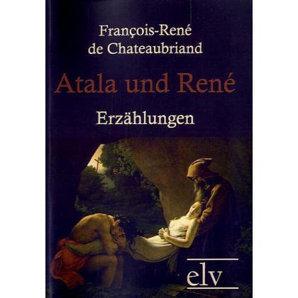 Atala und René, Belletristik von François-René De Chateaubriand