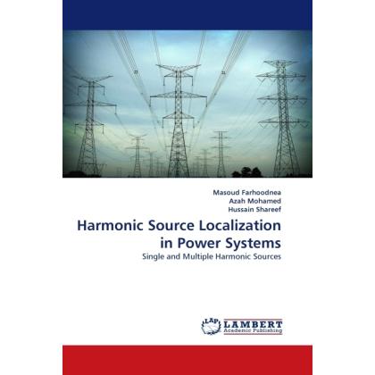 Harmonic Source Localization in Power Systems, Fachbücher von Hussain Shareef, Azah Mohamed, Masoud Farhoodnea