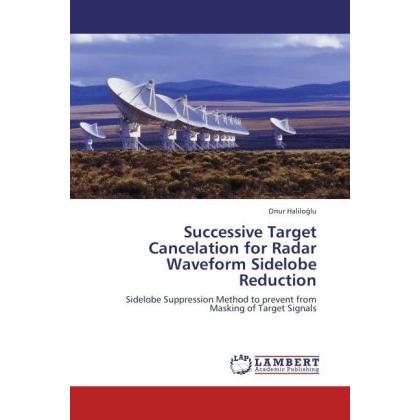 Successive Target Cancelation for Radar Waveform Sidelobe Reduction, Fachbücher