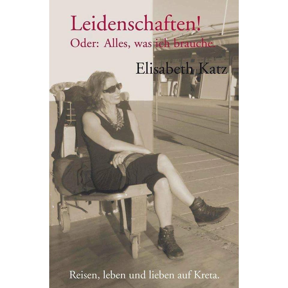 Leidenschaften!, Belletristik von Elisabeth Katz