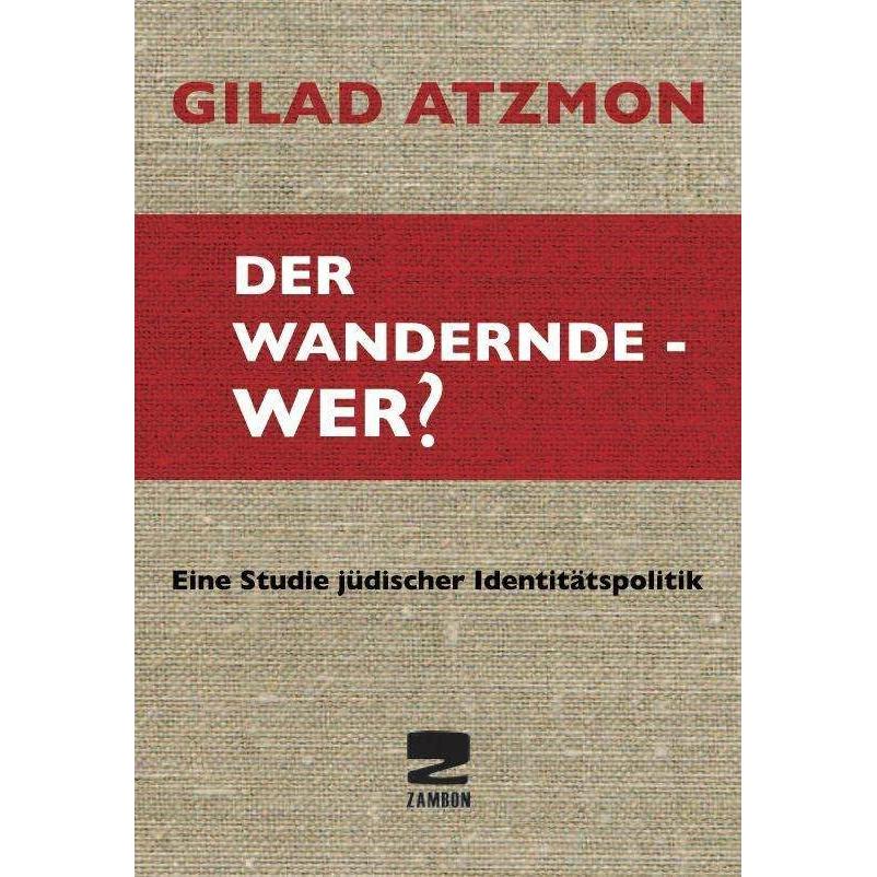 Thumbnail - Der wandernde - Wer?, Fachbücher von Gilad Atzmon, Andreas Schmidt, Einar Schlereth