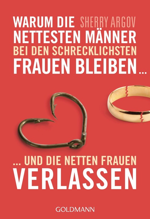 Warum die nettesten Männer bei den schrecklichsten Frauen bl (Deutsch, Sherry Argov, 2012)