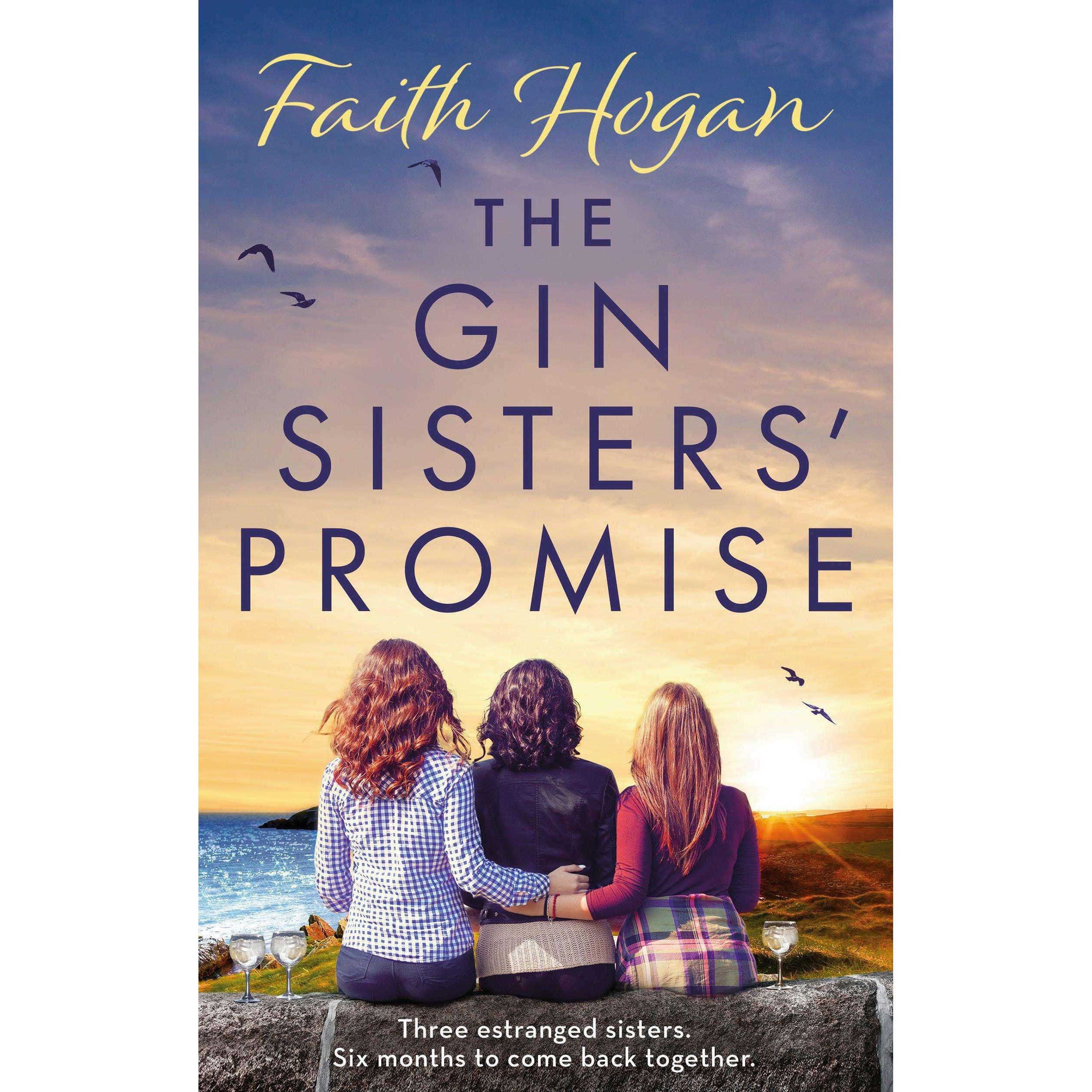 Hogan:The Gin Sisters' Promise, Belletristik von Faith Hogan