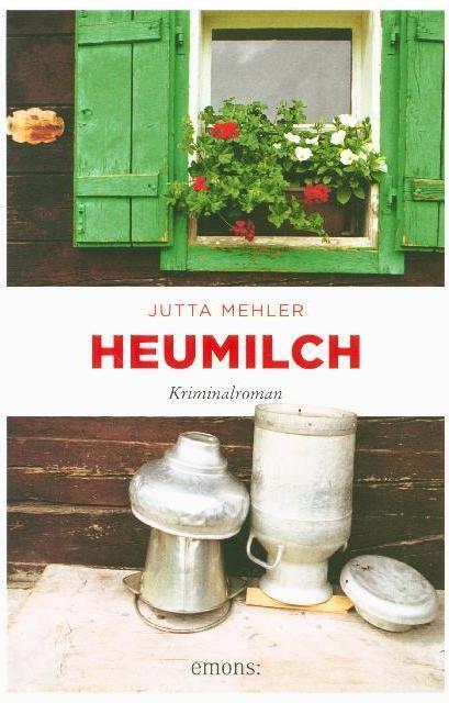 Produktbild Heumilch (Deutsch, Jutta Mehler, 2018)