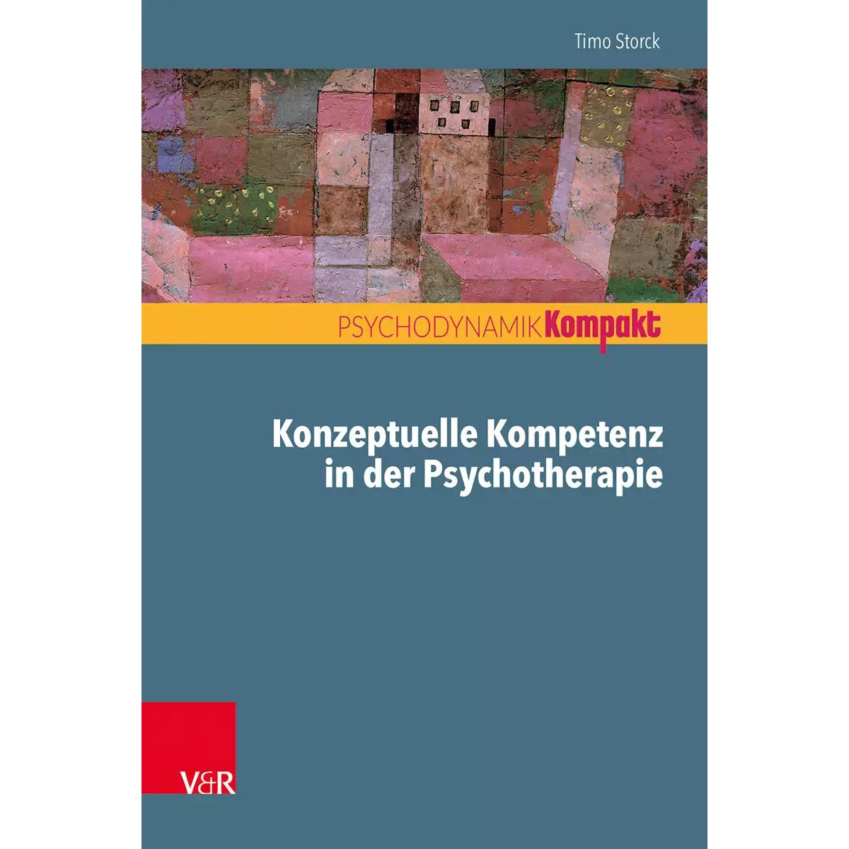 Konzeptuelle Kompetenz in der Psychotherapie, Fachbücher von Timo Storck, Inge Seiffge-Krenke, Franz Resch