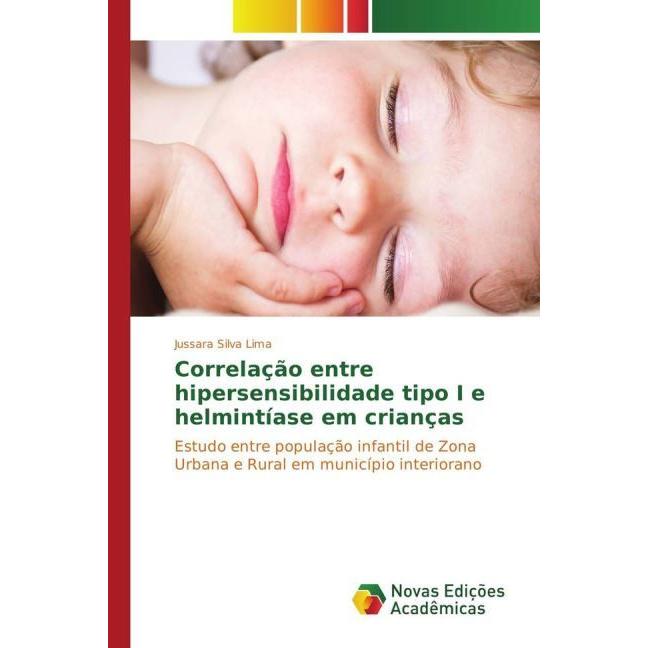 Correlação entre hipersensibilidade tipo I e helmintíase em crianças, Fachbücher von Jussara Silva Lima