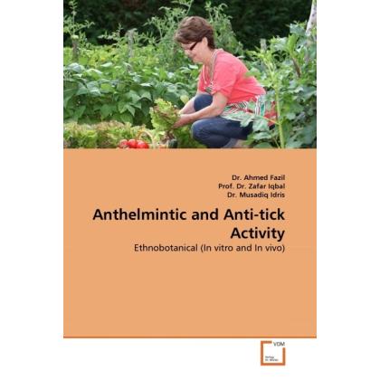Anthelmintic and Anti-tick Activity, Fachbücher von Zafar Iqbal, Ahmed Fazil, Idris Musadiq
