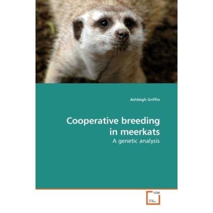 Cooperative breeding in meerkats, Fachbücher von Ashleigh Griffin