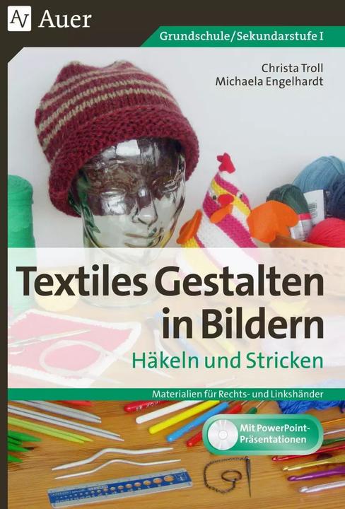 Produktbild Textiles Gestalten in Bildern Häkeln und Stricken (Deutsch, Christa Troll, Michaela Engelhardt, 2020)