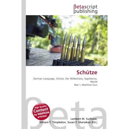 Schütze, Fachbücher von Susan F. Marseken, Lambert M. Surhone, Miriam T. Timpledon